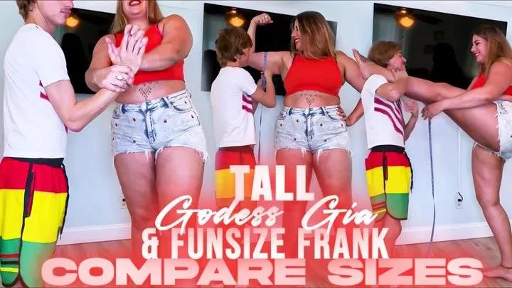 Tall Goddess Gia & Funsize Frank Compare Sizes FullHD  (2025 | MPEG-4)
